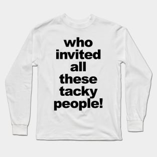 TACKY PEOPLE Long Sleeve T-Shirt